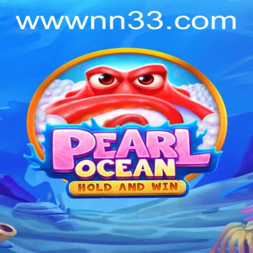PearlOcean: Dive into the Exciting World of NN33